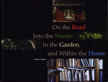 On the Road, Into the Woods, In the Garden and Within the House (Andrew L. Phelan)